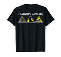 I Need Your Your Boots And Your T-Shirt - Unique Graphic for Adults - T-Shirt, Sweatshirt, Hoodie