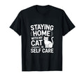Staying Home My Cat Is Self Care Cat T-Shirt - Graphic Print for Adults - T-Shirt, Sweatshirt, Hoodie