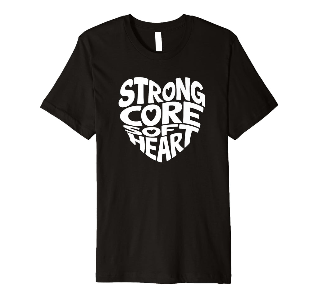 Strong Core Soft Heart Pilates T-Shirt - Casual Everyday Wear Unisex - T-Shirt, Sweatshirt, Hoodie