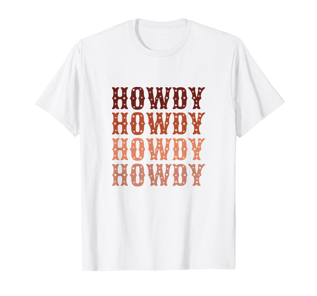 Howdy Rodeo Western Country Cowgirl T-Shirt - Novelty Apparel Unisex - T-Shirt, Sweatshirt, Hoodie