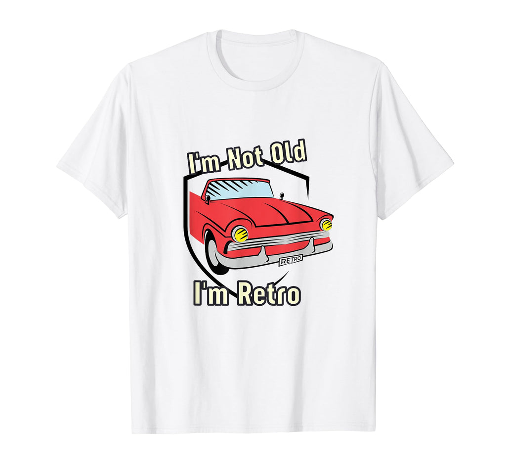 Im Not Old Im Funny Car Show Car T-Shirt - Graphic Print for Adults - T-Shirt, Sweatshirt, Hoodie