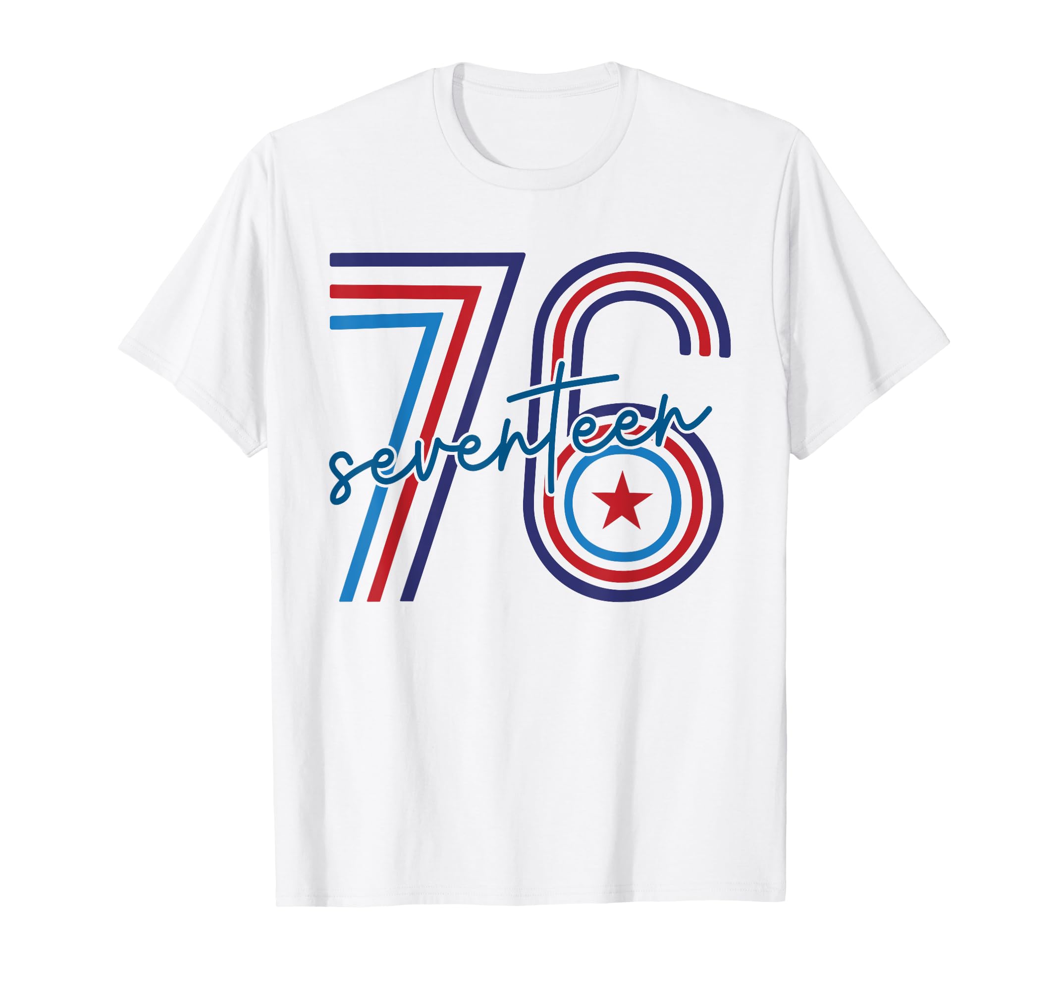 Seventeen 76 Patriotic 4Th July T-Shirt - Casual Everyday Wear Men Women - T-Shirt, Sweatshirt, Hoodie