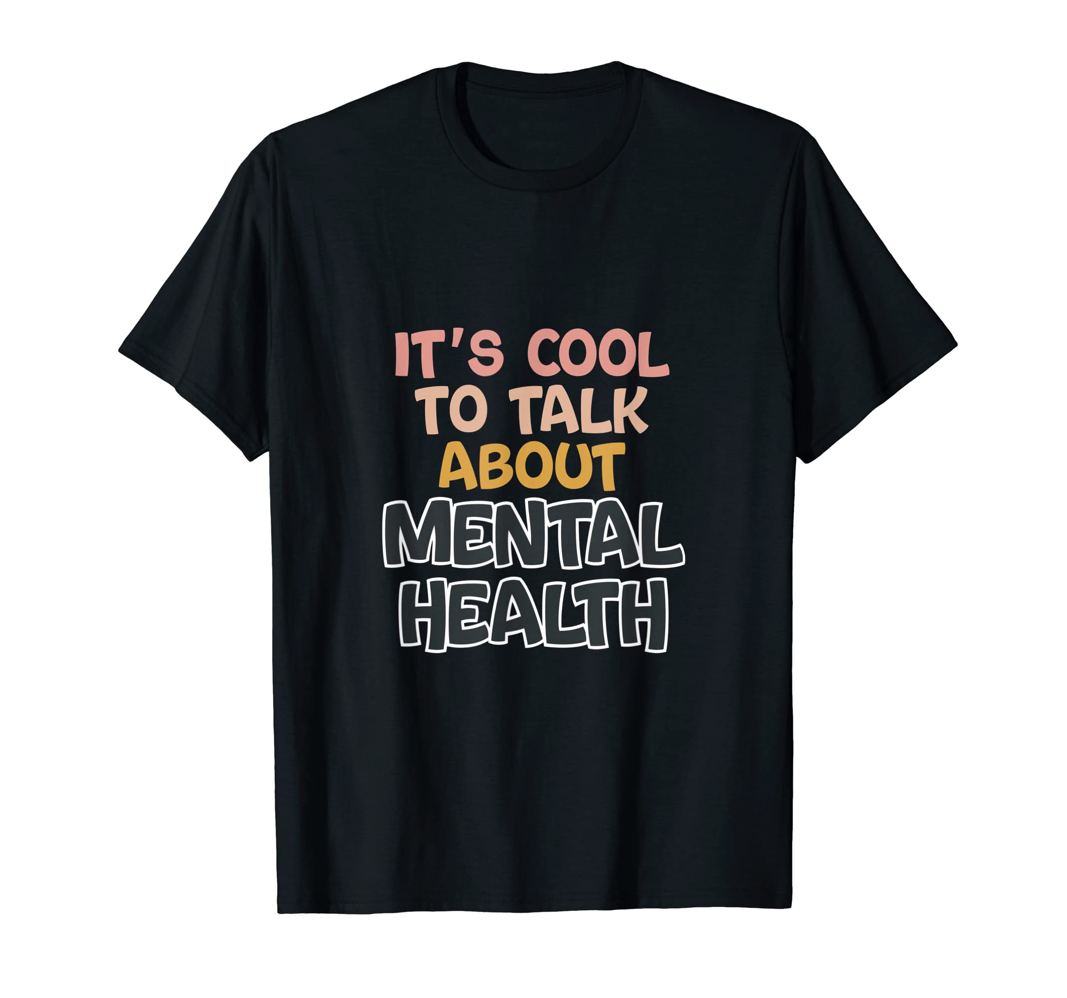 Its To Talk About Mental Health T-Shirt - Unique Graphic for Adults - T-Shirt, Sweatshirt, Hoodie