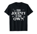 Your Journey Is Your Own Meditation T-Shirt - Aesthetic Graphic Unisex - T-Shirt, Sweatshirt, Hoodie
