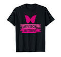 Antisocial Butterfly Funny T-Shirt - Fun Novelty Design Men Women - T-Shirt, Sweatshirt, Hoodie