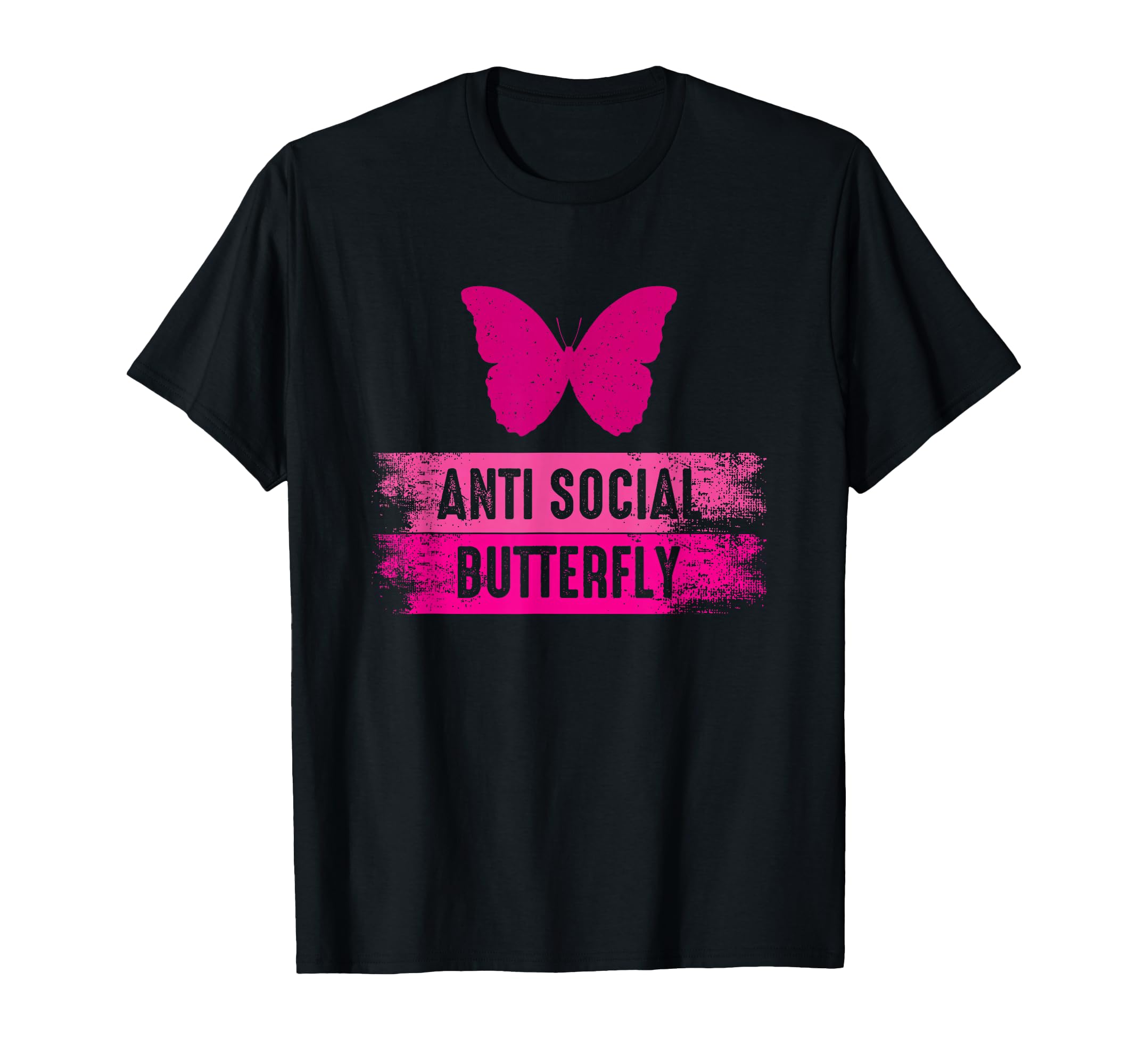 Antisocial Butterfly Funny T-Shirt - Fun Novelty Design Men Women - T-Shirt, Sweatshirt, Hoodie