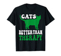 Cats Better Than Therapy Funny Cat T-Shirt - Minimalist Print Men Women - T-Shirt, Sweatshirt, Hoodie