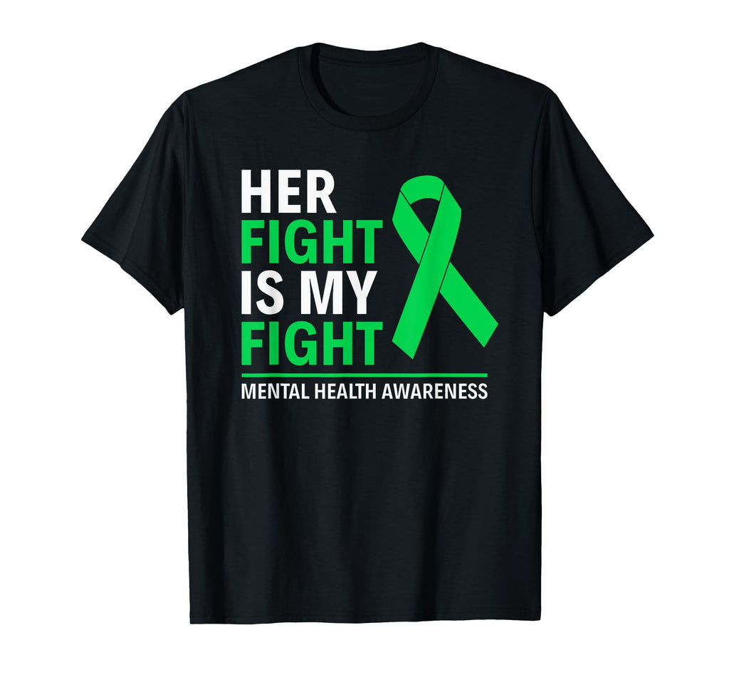 Her Fight Is My Fight Mental Health T-Shirt - Aesthetic Graphic for Adults - T-Shirt, Sweatshirt, Hoodie