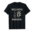 Wellness Warrior Holistic Health Self T-Shirt - Streetwear Style Unisex - T-Shirt, Sweatshirt, Hoodie
