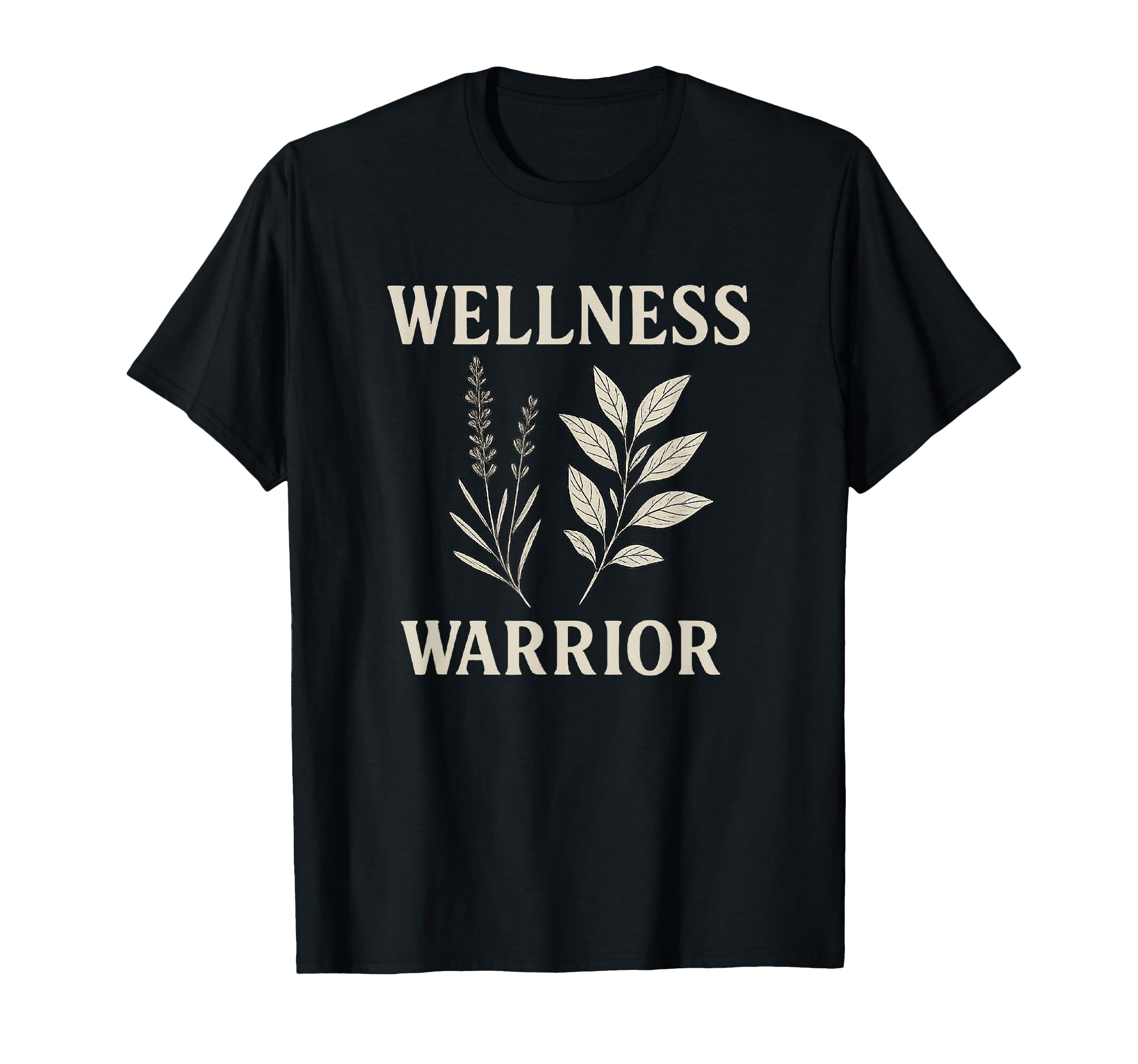 Wellness Warrior Holistic Health Self T-Shirt - Streetwear Style Unisex - T-Shirt, Sweatshirt, Hoodie