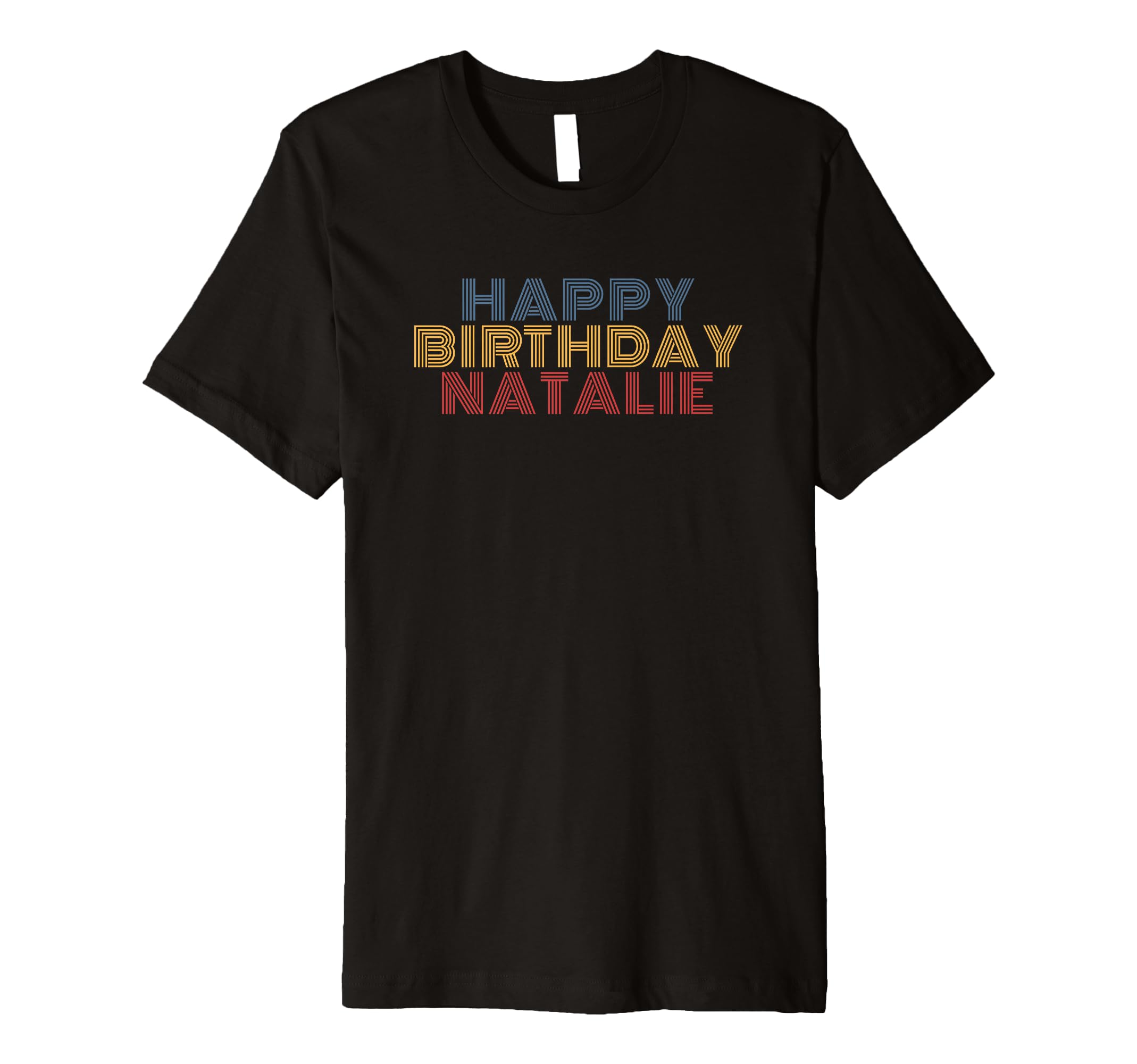 Happy Birthday Natalie Personalized T-Shirt - Unique Graphic for Adults - T-Shirt, Sweatshirt, Hoodie