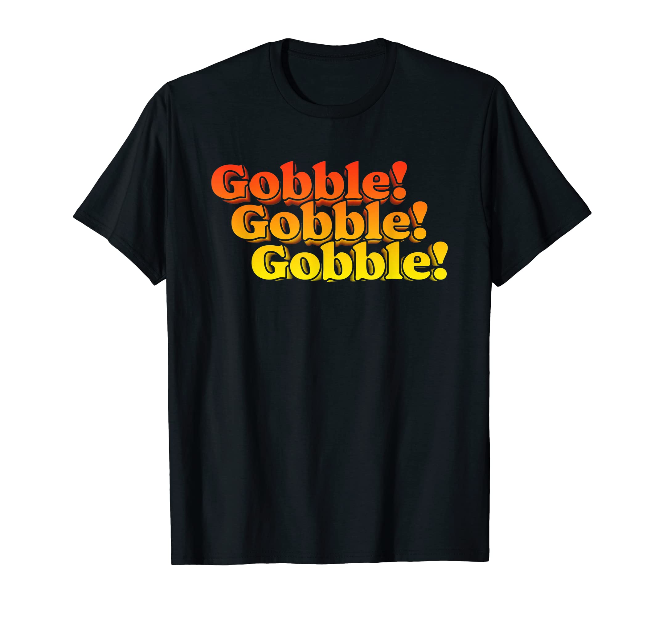 Gobble Gobble Thanksgiving Funny 80S T-Shirt - Custom Art Print for Adults - T-Shirt, Sweatshirt, Hoodie