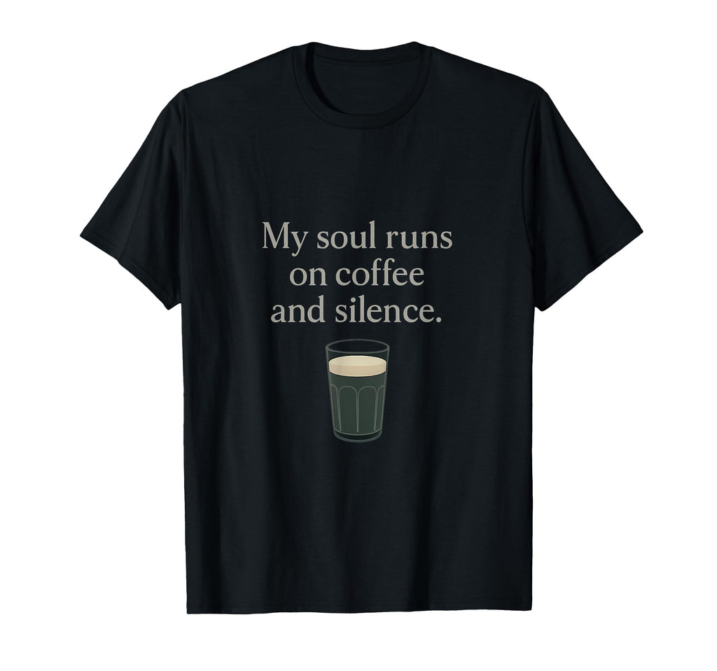 Coffee And Silence Mental Health Self T-Shirt - Graphic Print for Adults - T-Shirt, Sweatshirt, Hoodie