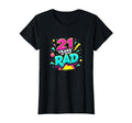 21 Years Being Rad Birthday Gift T-Shirt - Casual Everyday Wear Men Women - T-Shirt, Sweatshirt, Hoodie