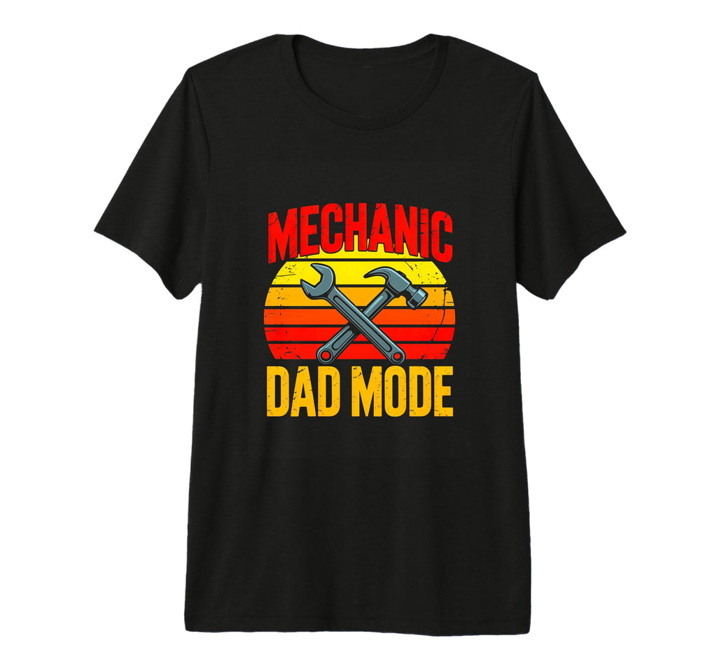 Mechanic Dad Mode Fathers Day Auto T-Shirt - Fun Novelty Design for Adults - T-Shirt, Sweatshirt, Hoodie