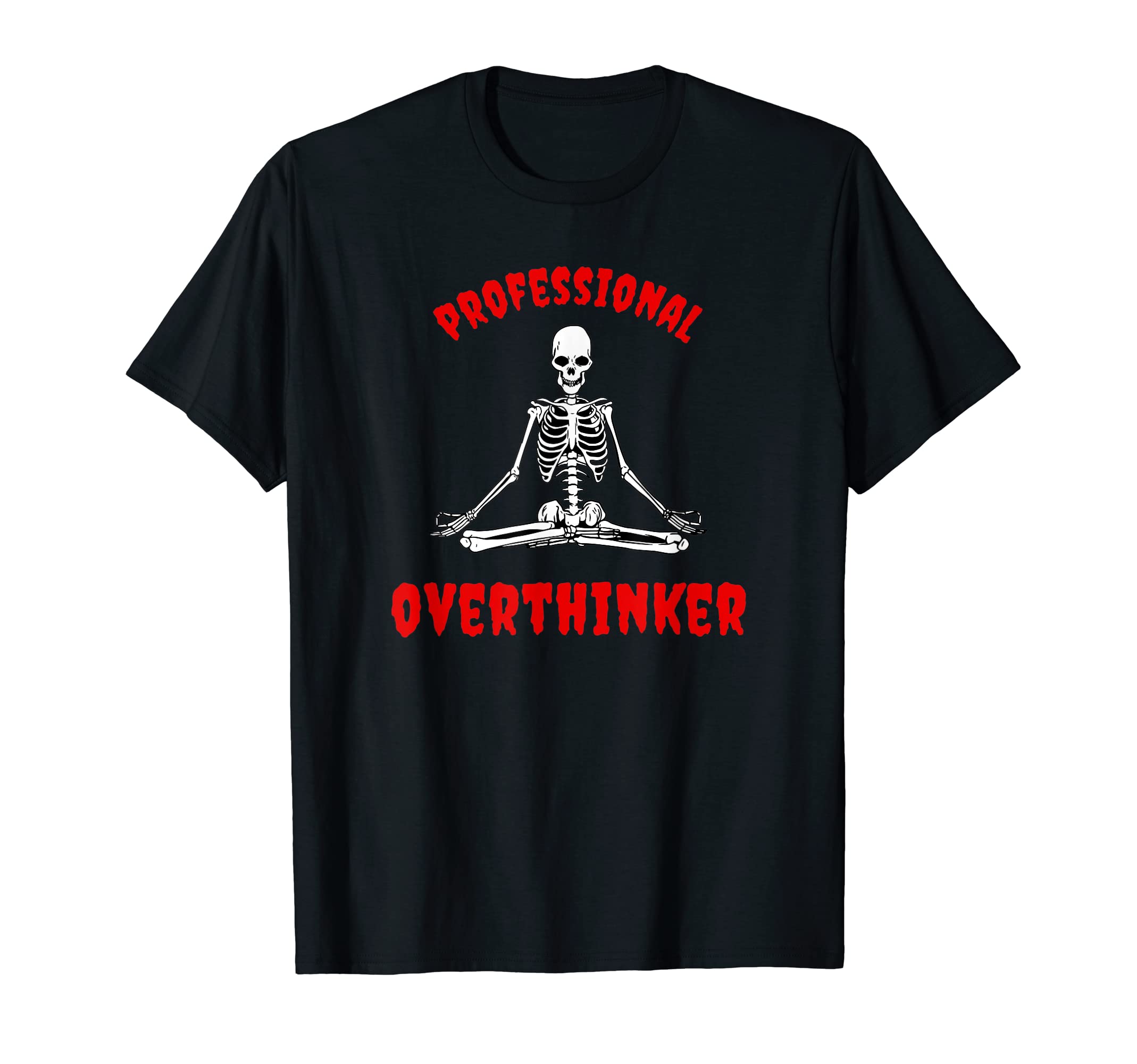 Professional Overthinker Goth Skeleton T-Shirt - Minimalist Print Unisex - T-Shirt, Sweatshirt, Hoodie