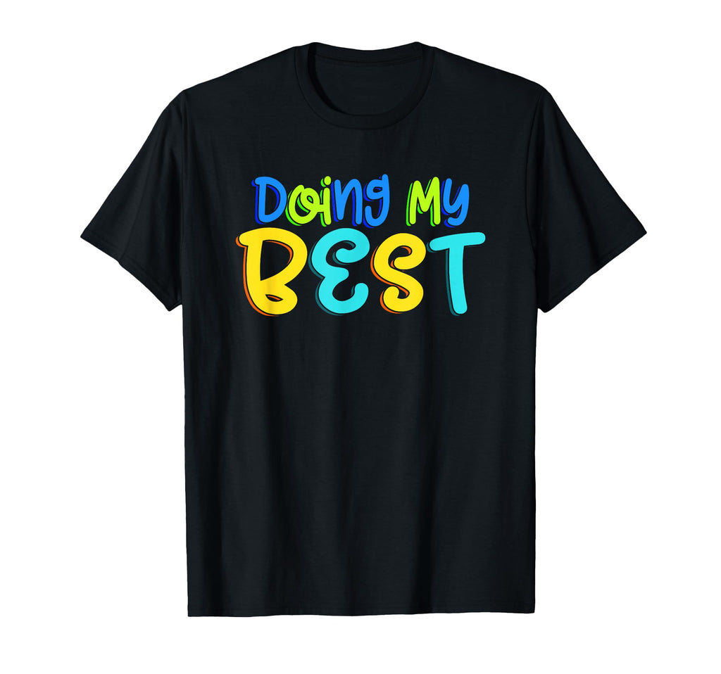 Doing My Best Self Care T-Shirt - Fun Novelty Design for Adults - T-Shirt, Sweatshirt, Hoodie