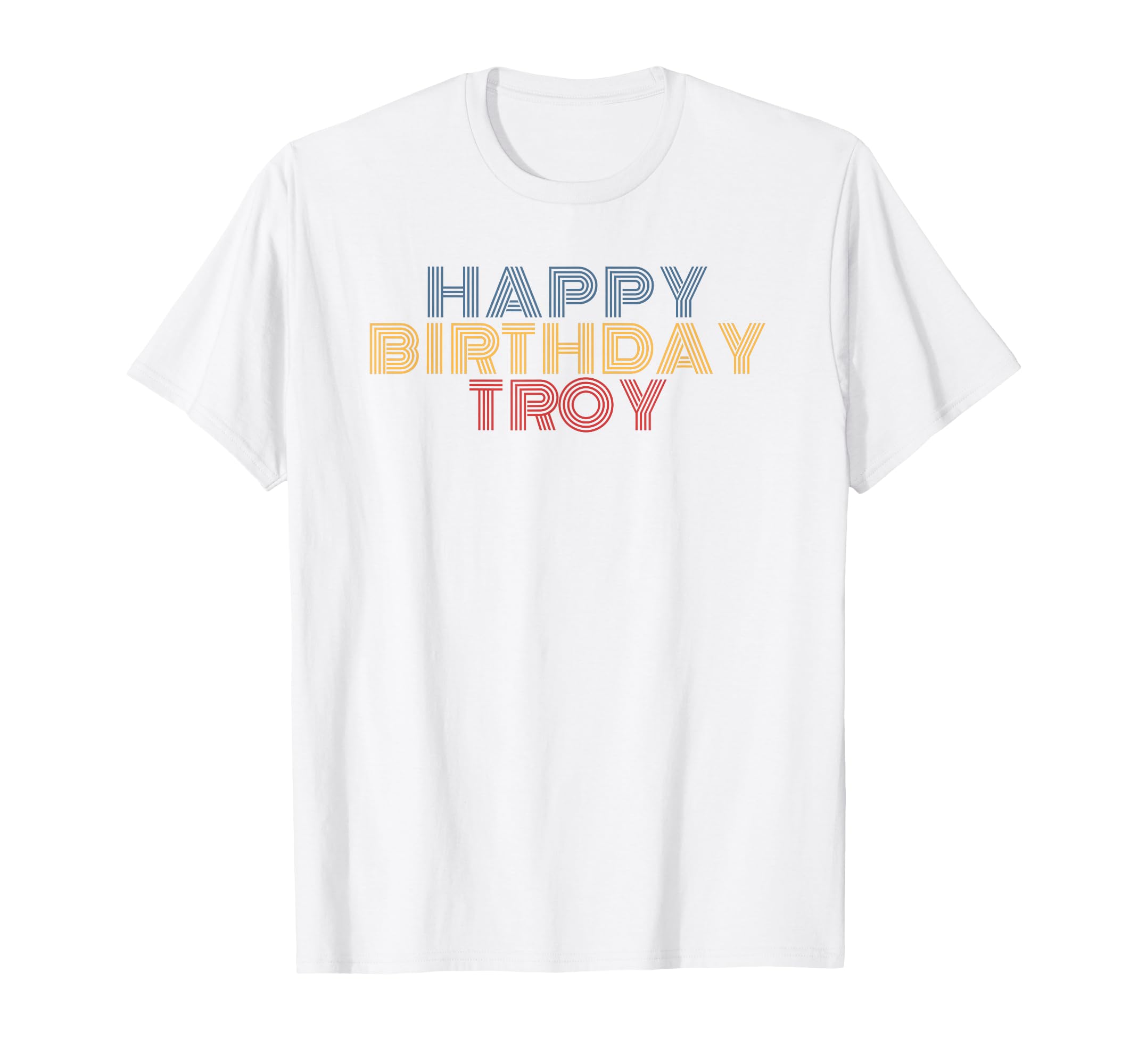 Happy Birthday Troy Personalized Name T-Shirt - Unique Graphic Unisex - T-Shirt, Sweatshirt, Hoodie