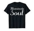 Illuminate Soul Mental Health T-Shirt - Casual Everyday Wear Unisex - T-Shirt, Sweatshirt, Hoodie