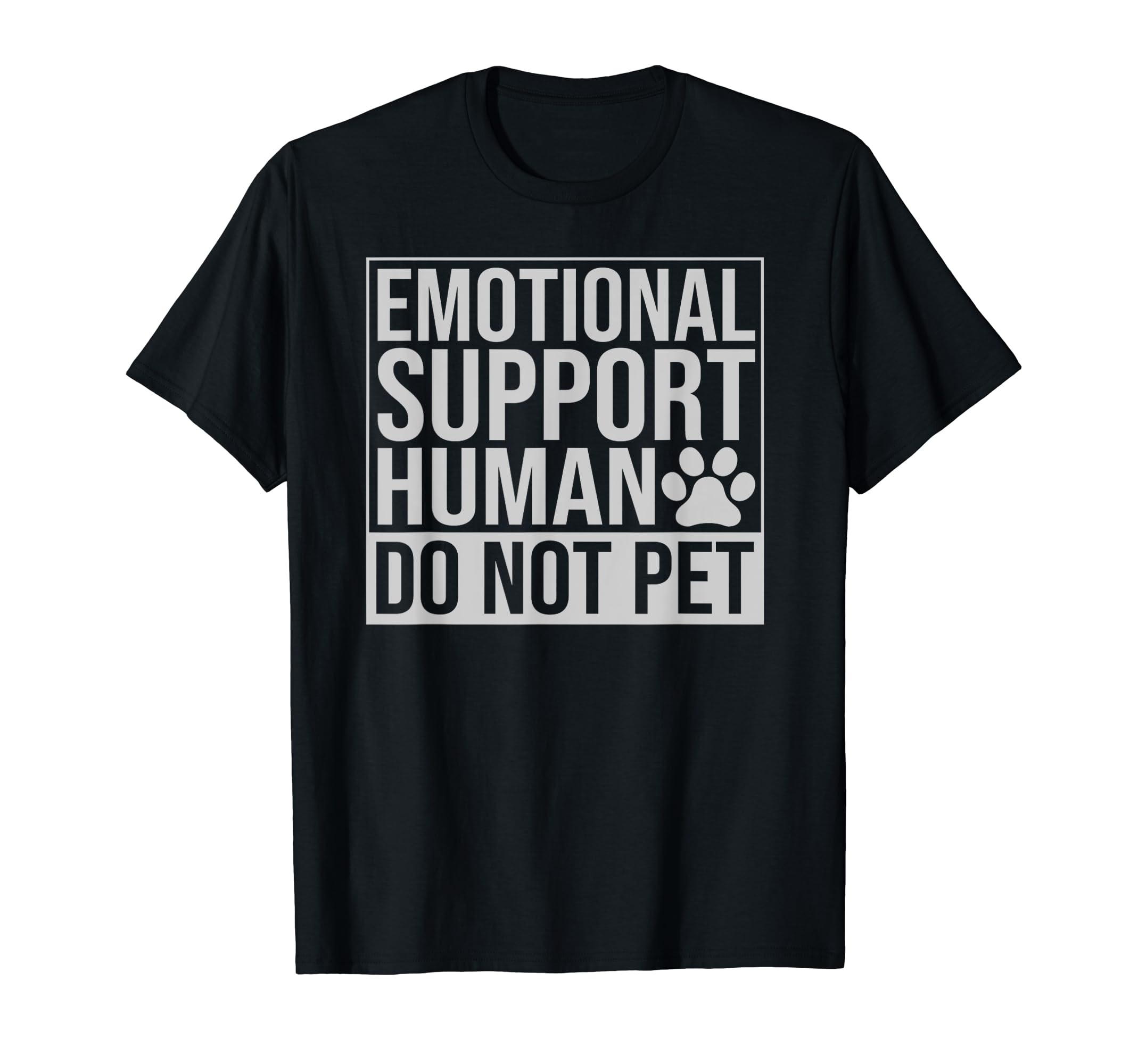 Emotional Support Human Do Not Pet T-Shirt - Minimalist Print Unisex - T-Shirt, Sweatshirt, Hoodie