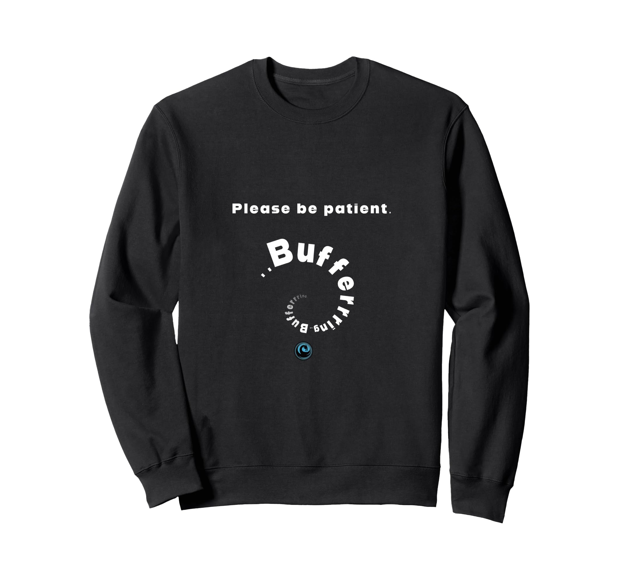 Please Be Patient Brain Sweatshirt - Custom Art Print for Adults - T-Shirt, Sweatshirt, Hoodie