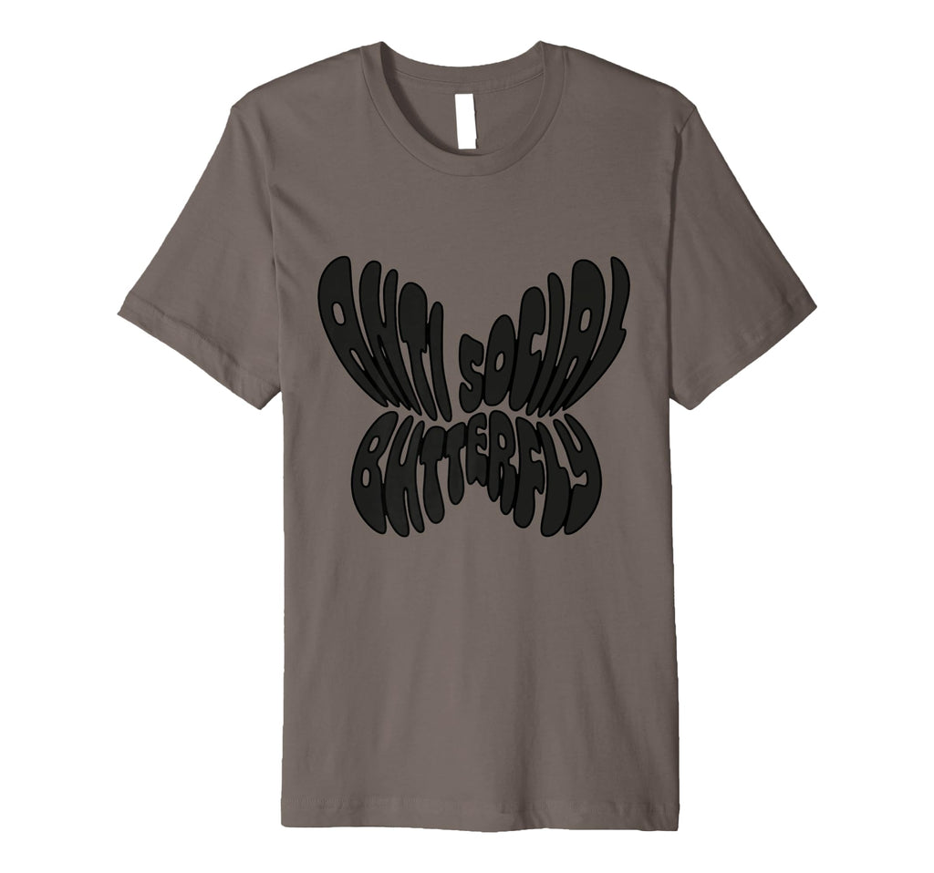Anti Social Butterfly T-Shirt - Novelty Apparel Unisex - T-Shirt, Sweatshirt, Hoodie