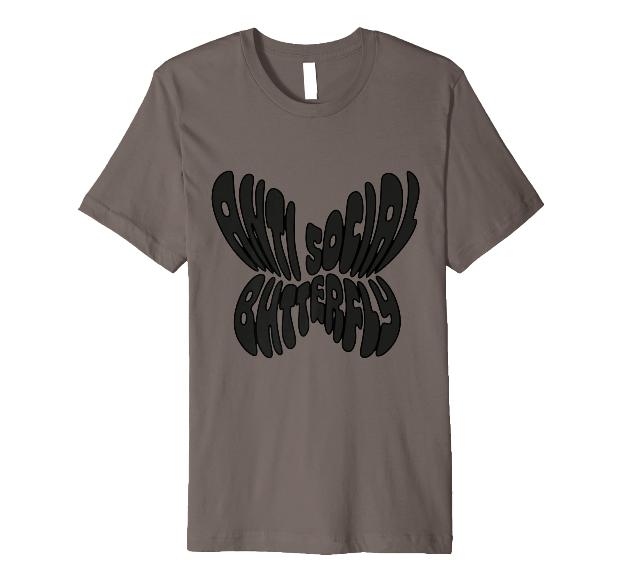 Anti Social Butterfly T-Shirt - Novelty Apparel Unisex - T-Shirt, Sweatshirt, Hoodie