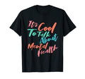 Its To Talk About Mental Health T-Shirt - Minimalist Print for Adults - T-Shirt, Sweatshirt, Hoodie