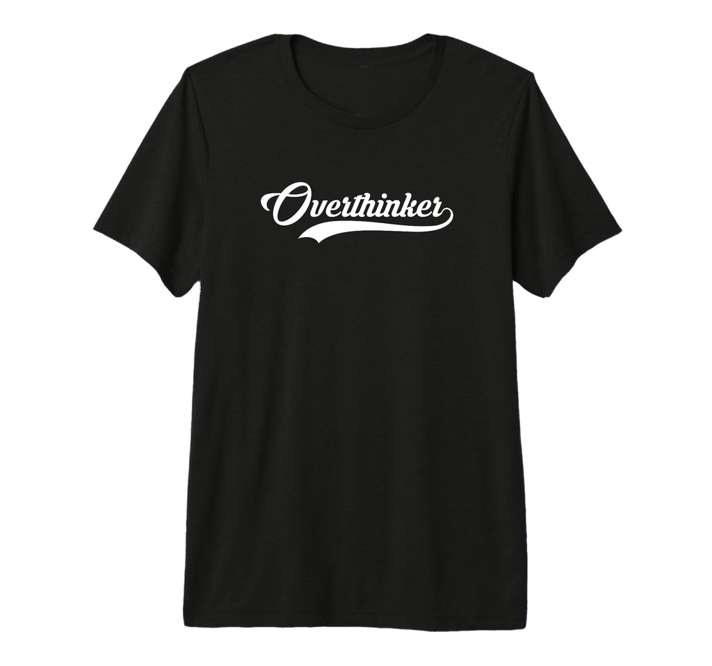Overthinker Baseball Jersey Tri Blend T-Shirt - Novelty Apparel Men Women - T-Shirt, Sweatshirt, Hoodie