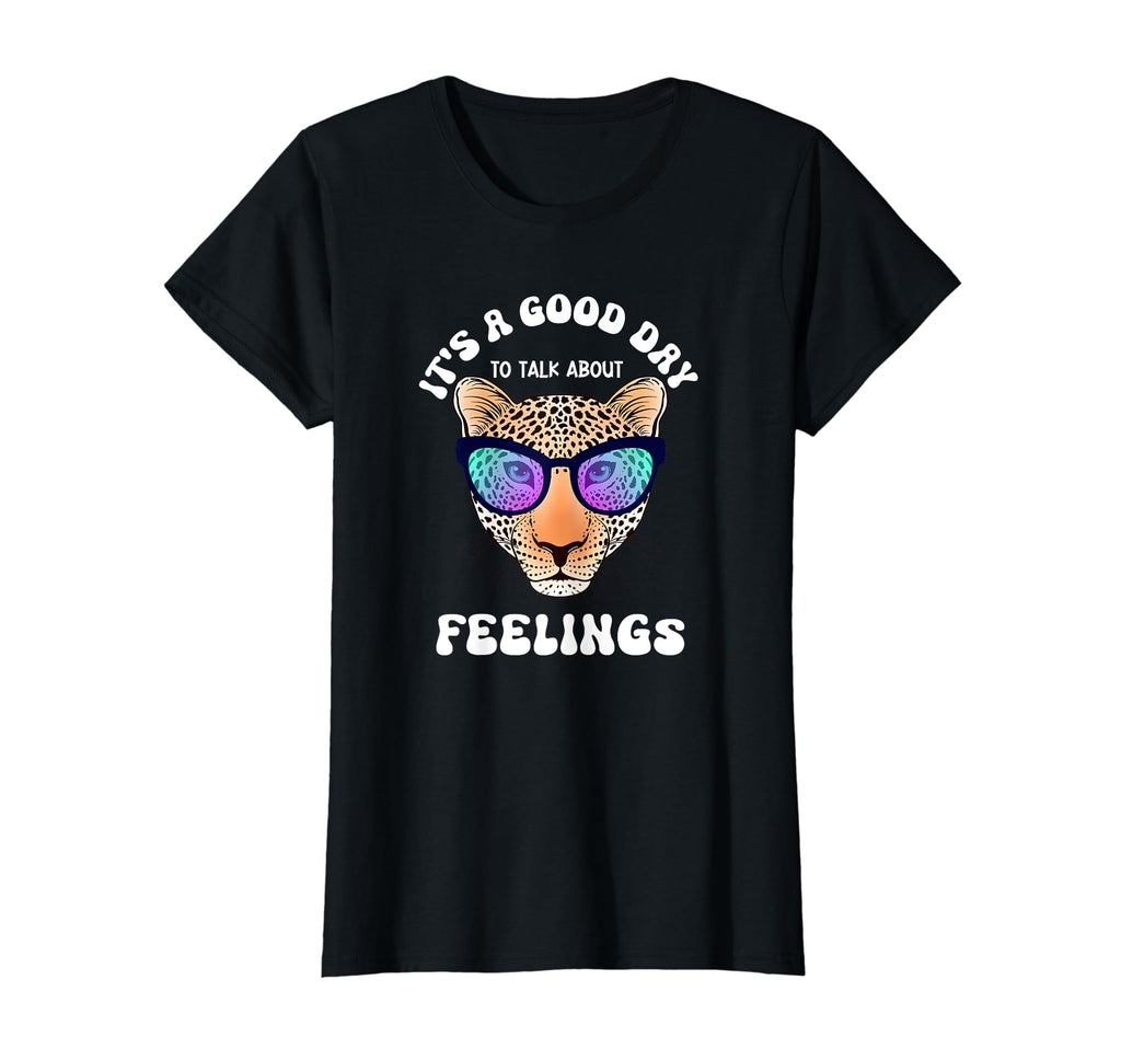 Funny Good Day To Talk About Feelings T-Shirt - Trendy Graphic Men Women - T-Shirt, Sweatshirt, Hoodie