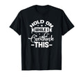 Hold While I Overthink This Funny T-Shirt - Streetwear Style for Adults - T-Shirt, Sweatshirt, Hoodie