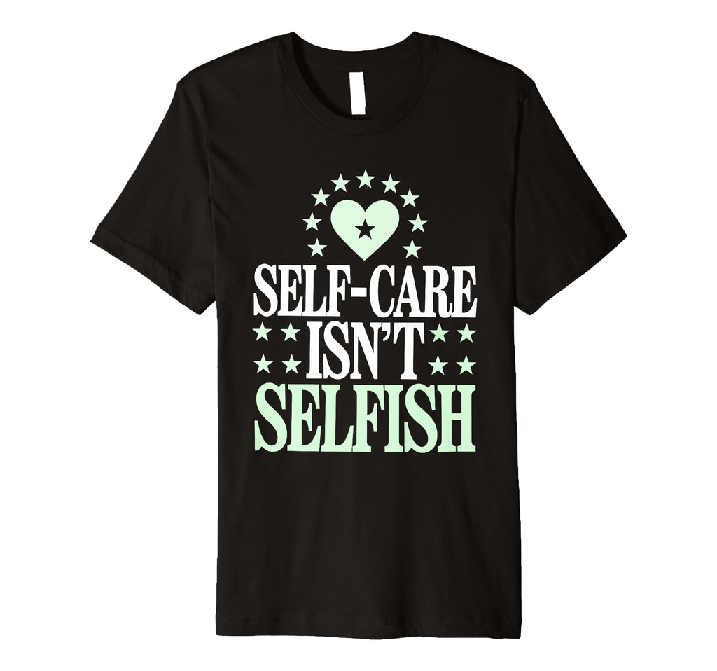 Mindfulness Self Love Self Care T-Shirt - Custom Art Print for Adults - T-Shirt, Sweatshirt, Hoodie