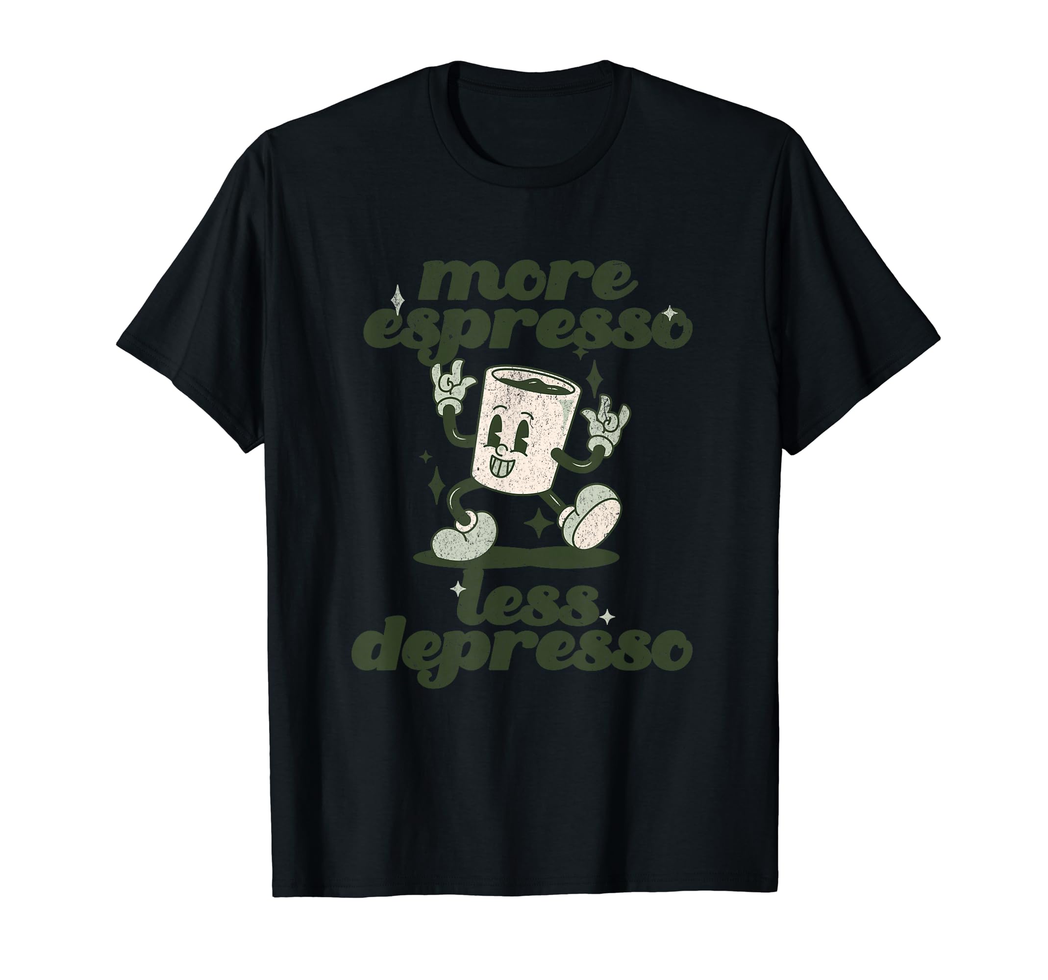 More Espresso Less Depresso Funny Coffee T-Shirt - Streetwear Style Unisex - T-Shirt, Sweatshirt, Hoodie