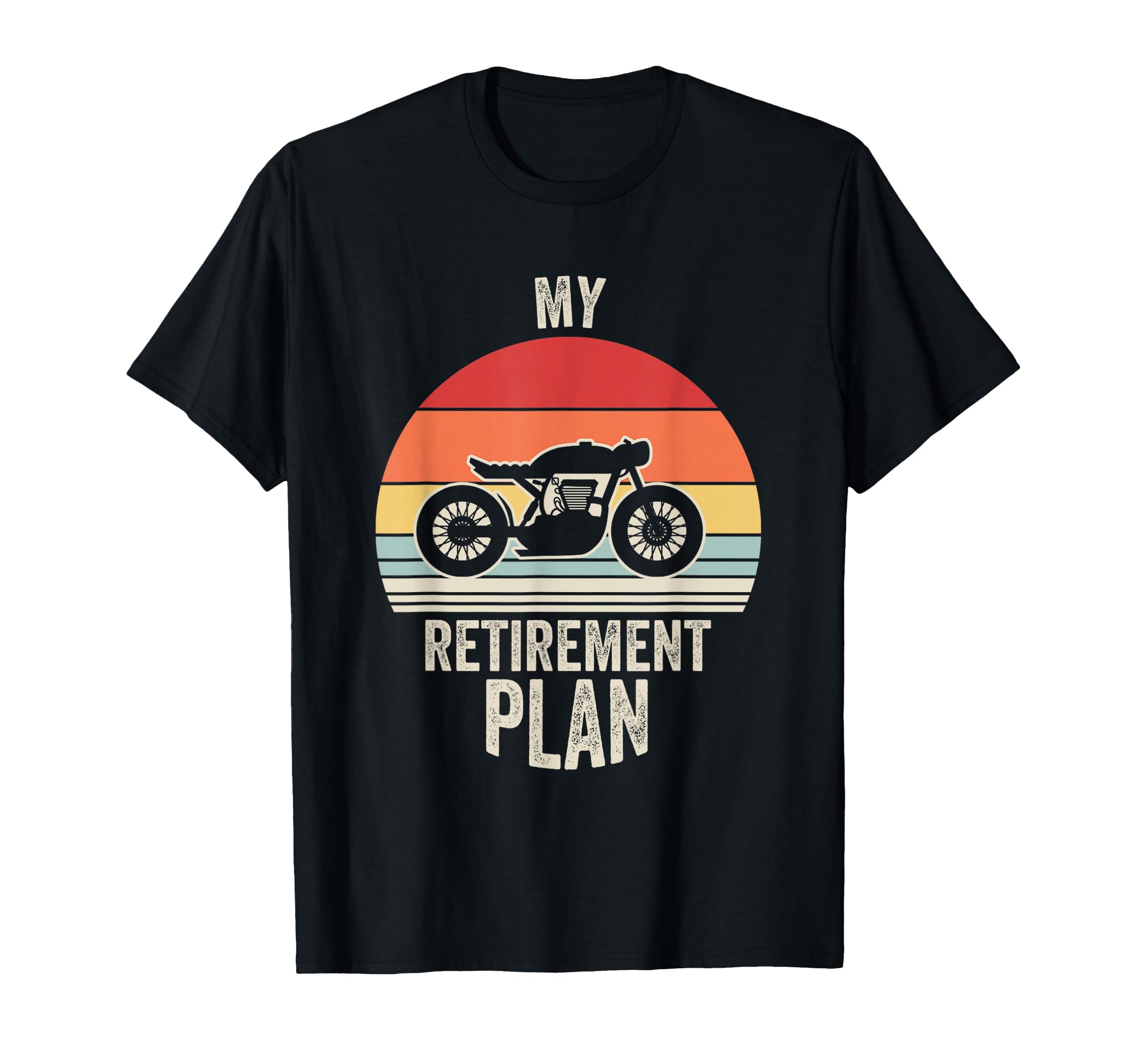 My Retirement Plan Motorcycle T-Shirt - Trendy Graphic for Adults - T-Shirt, Sweatshirt, Hoodie