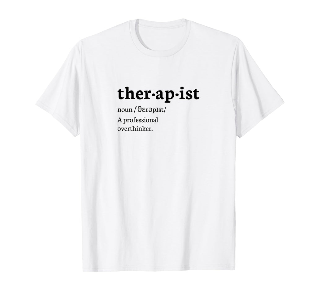 Funny Therapist Definition Professional T-Shirt - Aesthetic Graphic Unisex - T-Shirt, Sweatshirt, Hoodie