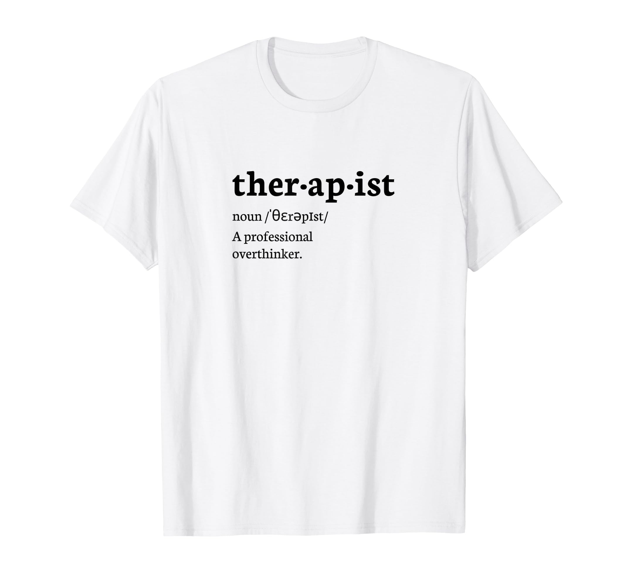 Funny Therapist Definition Professional T-Shirt - Aesthetic Graphic Unisex - T-Shirt, Sweatshirt, Hoodie