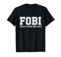 Fobi Fear Being Excluded Funny T-Shirt - Trendy Graphic for Adults - T-Shirt, Sweatshirt, Hoodie