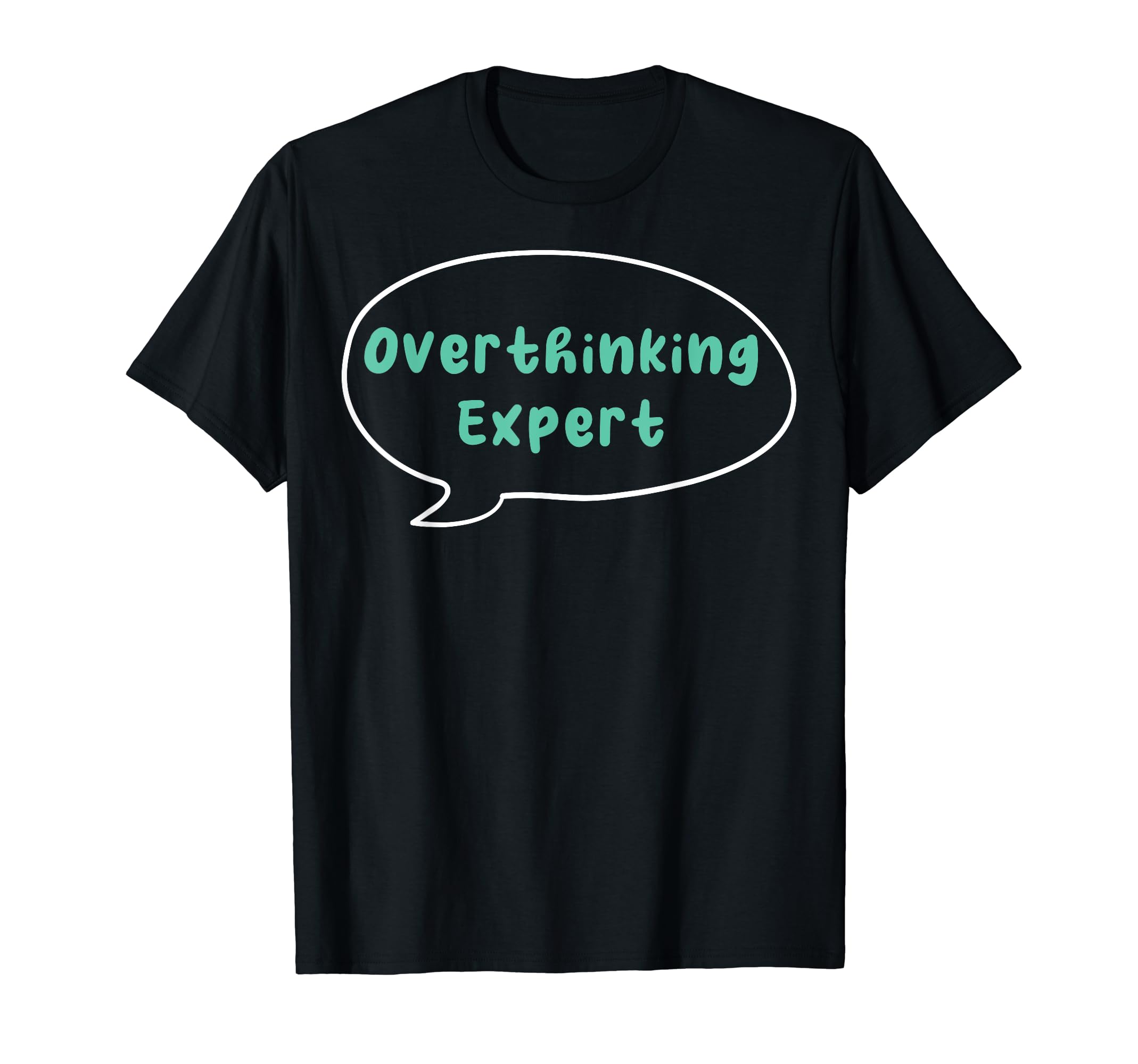 Overthinking Expert Depression T-Shirt - Custom Art Print for Adults - T-Shirt, Sweatshirt, Hoodie