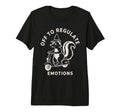 Off To Regulate Emotions Skunk Self Care T-Shirt - Streetwear Style Unisex - T-Shirt, Sweatshirt, Hoodie