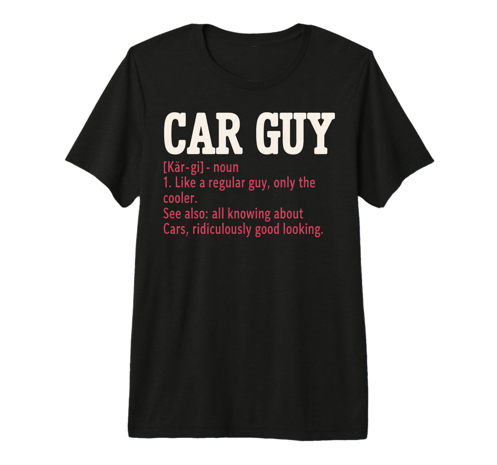 Car Guy Definition Tri Blend T-Shirt - Novelty Apparel Unisex - T-Shirt, Sweatshirt, Hoodie