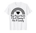 Mental Health Priority Depression T-Shirt - Fun Novelty Design Unisex - T-Shirt, Sweatshirt, Hoodie