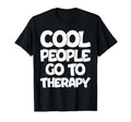 People Go To Therapy Groovy Mental Health T-Shirt - Streetwear Style Unisex - T-Shirt, Sweatshirt, Hoodie