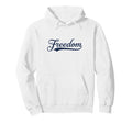 Freedom Script Cursive Minimalist Hoodie - Fun Novelty Design Men Women - T-Shirt, Sweatshirt, Hoodie