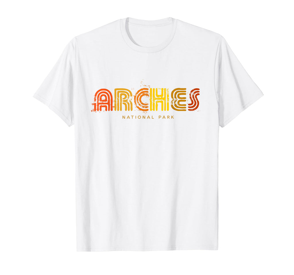 Arches National Park 70S 80S Type T-Shirt - Unique Graphic Men Women - T-Shirt, Sweatshirt, Hoodie