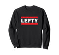 Baseball Softball Lefty Left Sweatshirt - Minimalist Print Men Women - T-Shirt, Sweatshirt, Hoodie