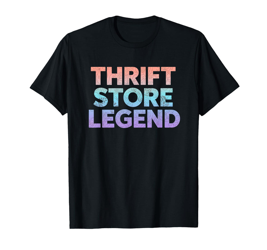 Thrift Store Legend Funny Thrift T-Shirt - Streetwear Style Unisex - T-Shirt, Sweatshirt, Hoodie