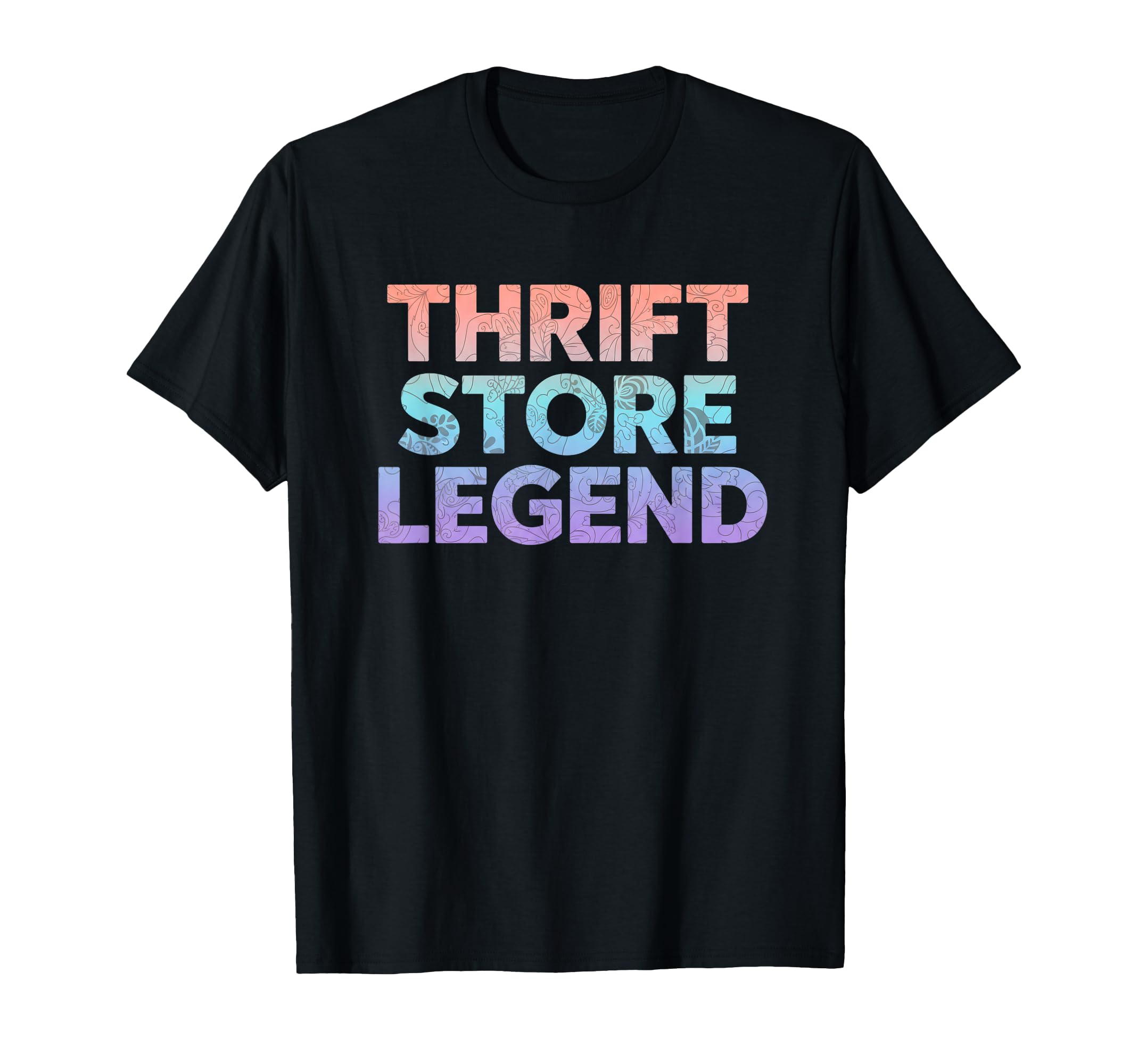 Thrift Store Legend Funny Thrift T-Shirt - Streetwear Style Unisex - T-Shirt, Sweatshirt, Hoodie