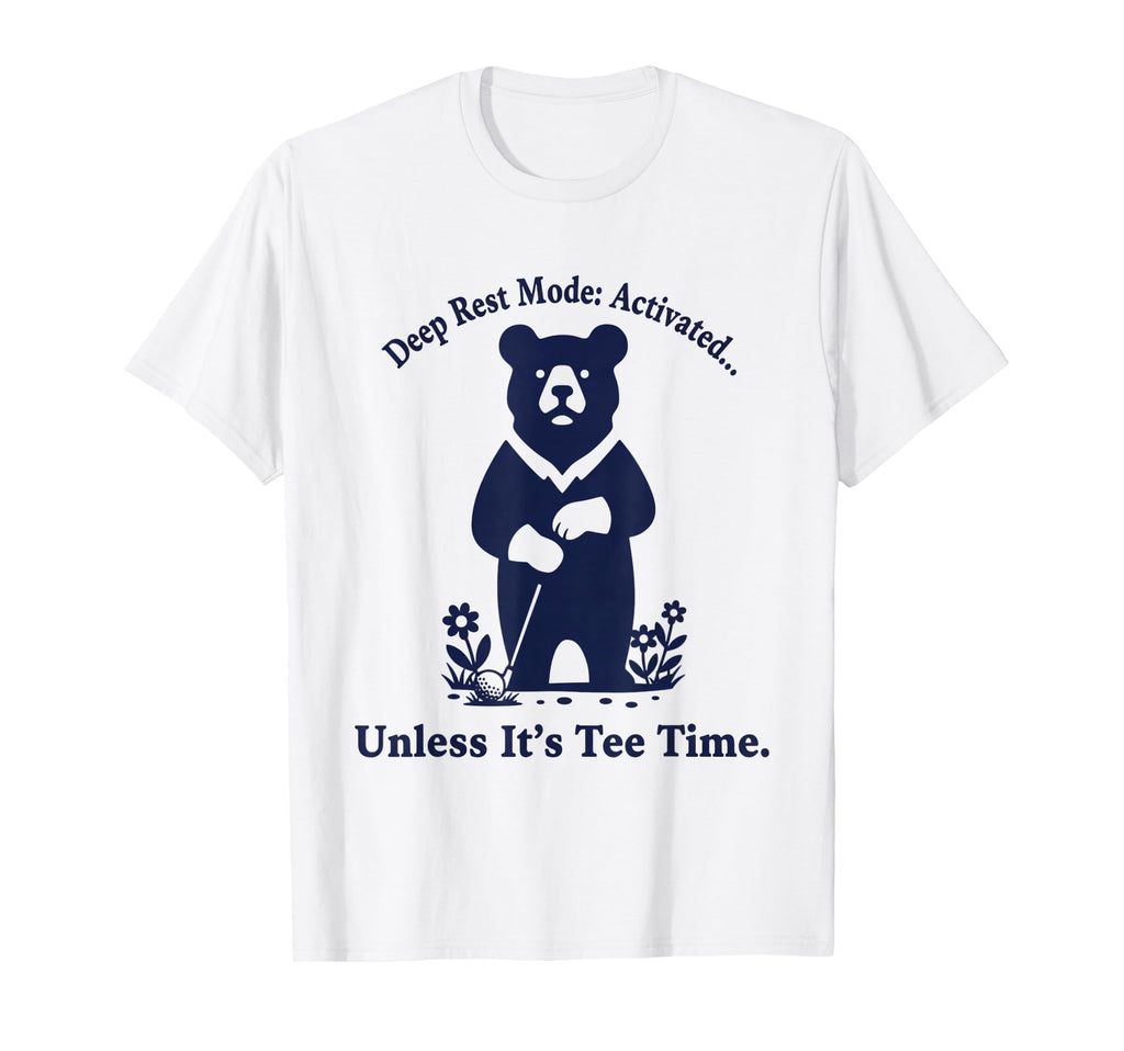 Deep Rest Mode Golf Funny Midlife Golfer T-Shirt - Streetwear Style Unisex - T-Shirt, Sweatshirt, Hoodie