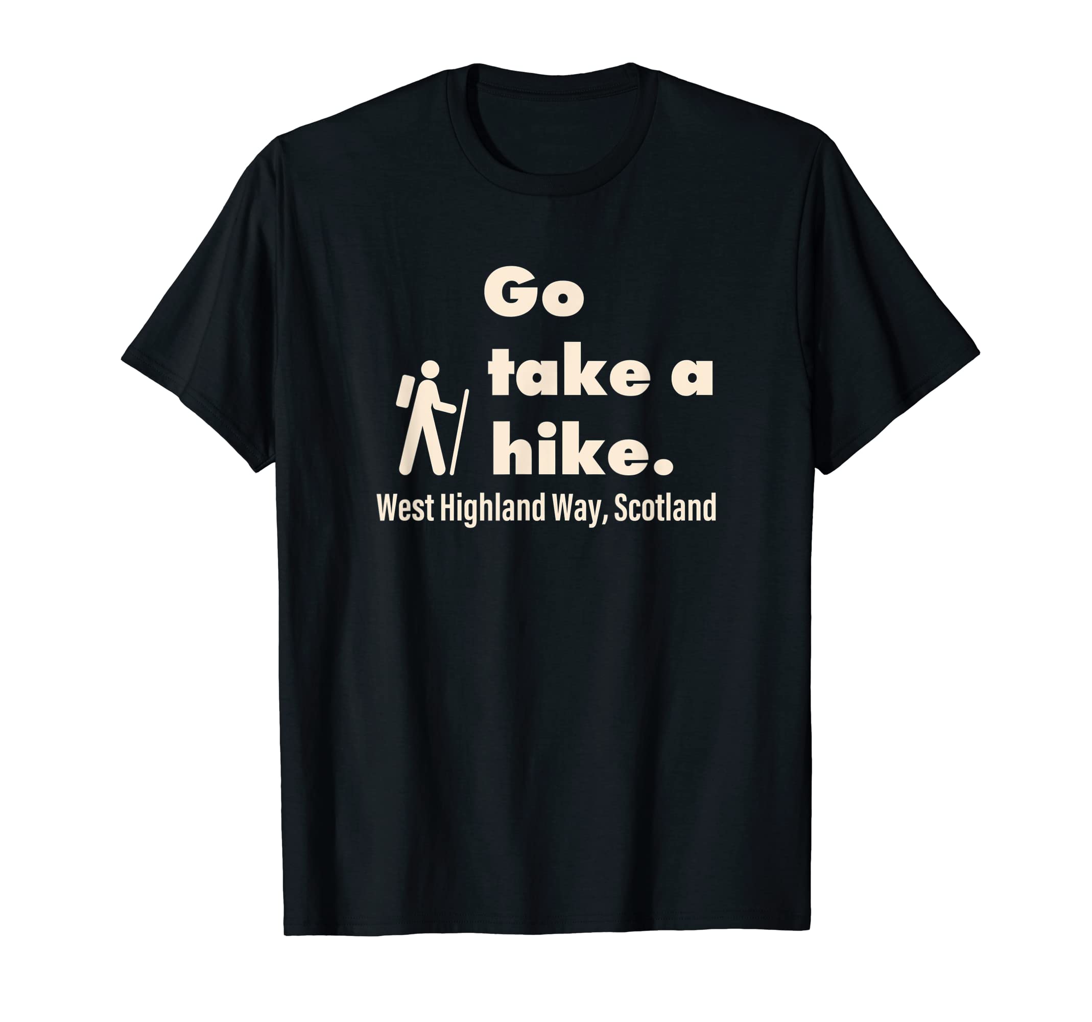 Go Take Hike West Highland Way Sweatshirt - Novelty Apparel for Adults - T-Shirt, Sweatshirt, Hoodie