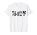 Anti Butterfly Social Shy Introverted T-Shirt - Streetwear Style Unisex - T-Shirt, Sweatshirt, Hoodie